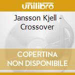 Jansson Kjell - Crossover cd