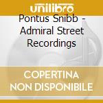 Pontus Snibb - Admiral Street Recordings cd