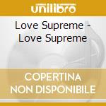 Love Supreme - Love Supreme cd
