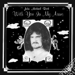 (LP Vinile) John Michael Roch - With You In My Arms lp vinile di John Michael Roch