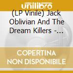 (LP Vinile) Jack Oblivian And The Dream Killers - Lost Weekend vinile