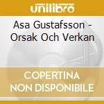 Asa Gustafsson - Orsak Och Verkan cd