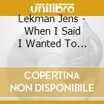 Lekman Jens - When I Said I Wanted To Be Your Dog