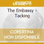The Embassy - Tacking cd musicale di The Embassy