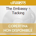 The Embassy - Tacking