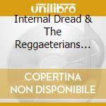 Internal Dread & The Reggaeterians - Party Time (2 Cd) cd musicale di Internal Dread & The Reggaeterians