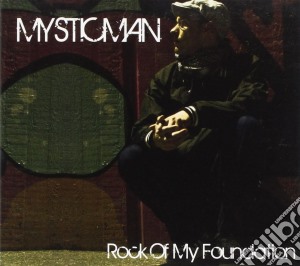Mysticman - Rock Of My Foundation cd musicale di Mysticman
