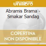 Abramis Brama - Smakar Sandag cd musicale di Abramis Brama