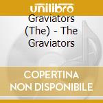 Graviators (The) - The Graviators cd musicale di Graviators