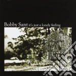 Bobby Sant - It's Just A Lonely Feeling cd