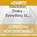 Klasdotter, Emika - Everything Is Screaming cd