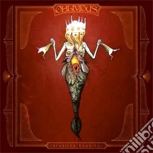 Oblivious - Creating Meaning cd musicale di Oblivious