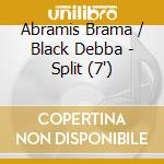 Abramis Brama / Black Debba - Split (7