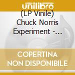 (LP Vinile) Chuck Norris Experiment - Right Between The Eyes vinile