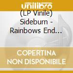 (LP Vinile) Sideburn - Rainbows End (7')