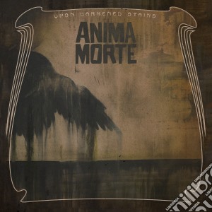 Anima Morte - Upon Darkened Stains cd musicale di Anima Morte