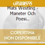 Mats Westling - Maneter Och Poesi.. cd musicale di Mats Westling