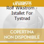 Rolf Wikstrom - Istallet For Tystnad cd