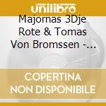 Majornas 3Dje Rote & Tomas Von Bromssen - Majornas 3Dje Rote & Tomas Von Bromssen cd