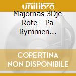 Majornas 3Dje Rote - Pa Rymmen... cd