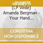 (LP Vinile) Amanda Bergman - Your Hand Forever Checking - Pink Opaque vinile