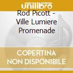Rod Picott - Ville Lumiere Promenade cd