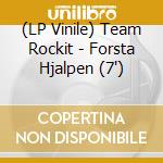 (LP Vinile) Team Rockit - Forsta Hjalpen (7')