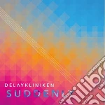 Delaykliniken - Suddenly cd