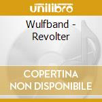 Wulfband - Revolter cd