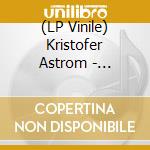 (LP Vinile) Kristofer Astrom - Rainaway Town lp vinile di Kristofer Astrom