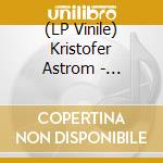 (LP Vinile) Kristofer Astrom - Rainaway Town vinile
