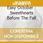 Easy October - Sweethearts Before The Fall cd musicale di Easy October
