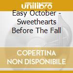 Easy October - Sweethearts Before The Fall cd