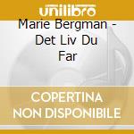 Marie Bergman - Det Liv Du Far cd musicale di Marie Bergman