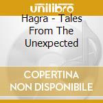 Hagra - Tales From The Unexpected cd