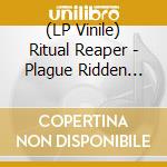 (LP Vinile) Ritual Reaper - Plague Ridden Kingdom vinile