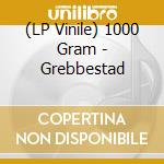 (LP Vinile) 1000 Gram - Grebbestad vinile