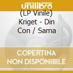 (LP Vinile) Kriget - Din Con / Sama