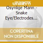 Osynlige Mann - Snake Eye/Electrodes (7