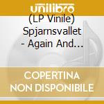 (LP Vinile) Spjarnsvallet - Again And Again