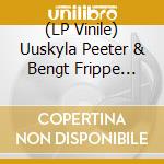 (LP Vinile) Uuskyla Peeter & Bengt Frippe Nordstrom - Winged Body (Lp+7') vinile