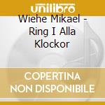 Wiehe Mikael - Ring I Alla Klockor cd