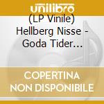 (LP Vinile) Hellberg Nisse - Goda Tider Rullar In vinile