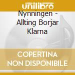 Nynningen - Allting Borjar Klarna cd musicale