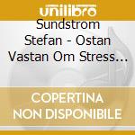 Sundstrom Stefan - Ostan Vastan Om Stress Och Press cd