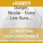 Dunger, Nicolai - Every Line Runs Together cd