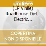 (LP Vinile) Roadhouse Diet - Electric Devilry (Signed Gold Vinyl) lp vinile