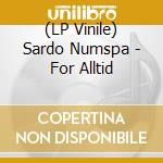(LP Vinile) Sardo Numspa - For Alltid vinile