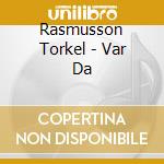 Rasmusson Torkel - Var Da cd