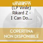 (LP Vinile) Rikard Z - I Can Do Without Love vinile